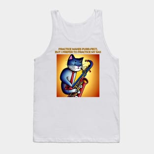 Practice Make Purr-fect But I Prefer To Play The Sax Tank Top